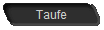 Taufe